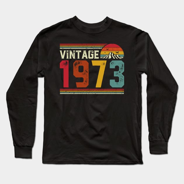 Vintage 1973 Birthday Gift Retro Style Long Sleeve T-Shirt by Foatui